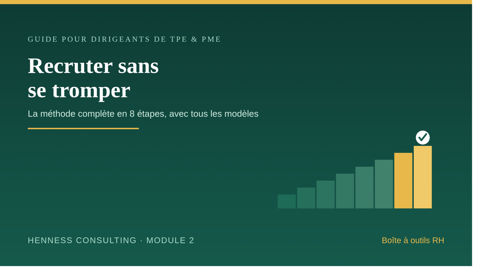 Module 2 - Recruter sans se tromper : la méthode en 8 étapes